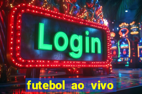 futebol ao vivo sem trava